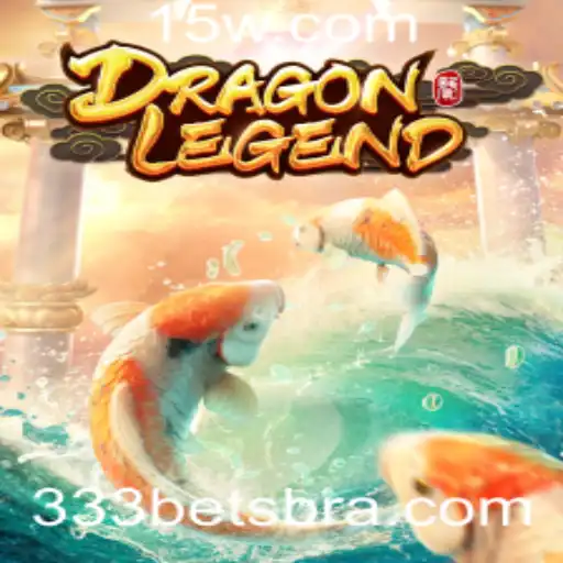 Descobrindo o Fascinante Mundo de DragonLegend com 333bet